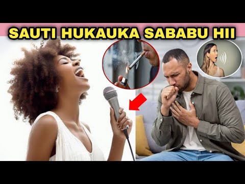 TATIZO LA SAUTI KUKAUKA CHANZO NA TIBA YAKE