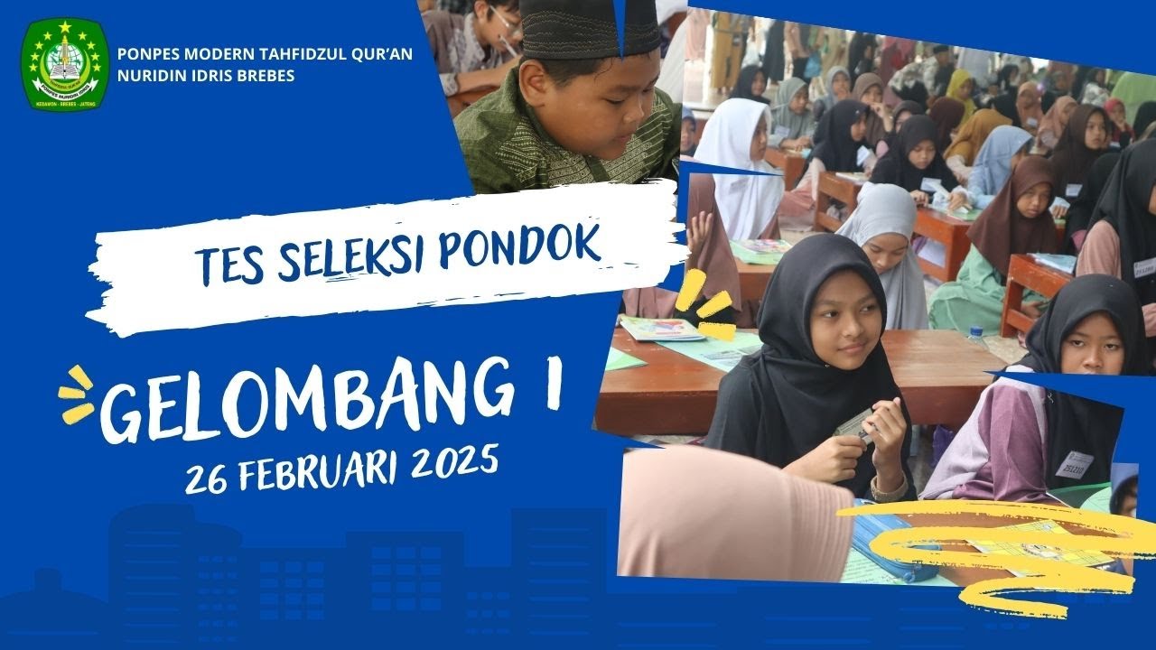 TES SELEKSI MASUK PONDOK GELOMBANG 1