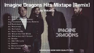 Imagine Dragons Mix tape (Remix) - Imagine Dragons Best Songs Remix