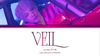 LAY - VEIL 面纱 [COLOR CODED LYRICS] | ENGLISH VER.