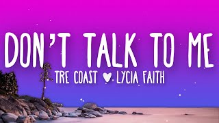 Tre Coast, Lycia Faith - Don’t Talk To Me (lyrics)