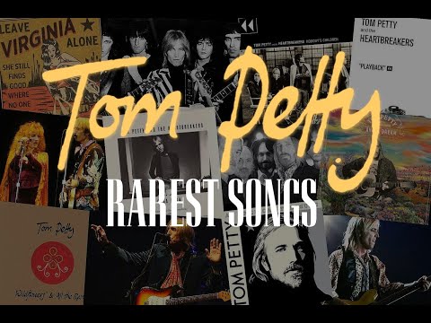 Tom Petty's Rarest Songs: Playlist