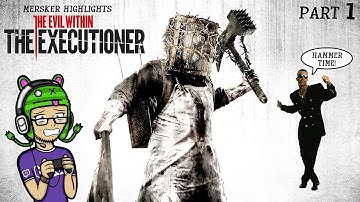 Mersker Livestream Highlights: The Executioner - Part 1: Hammer Time!