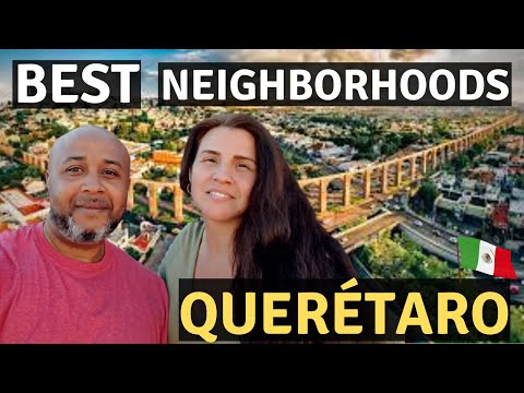 Queretaro Mexico Best Neighborhoods? Living In Mexico (Why Not Now Mexico)