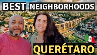 Queretaro Mexico Best Neighborhoods? Where To Live In Beautiful Queretaro Mexico