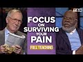 T.D. Jakes, Max Lucado: Don't Try to Understand Your Pain While You're Suffering | Praise on TBN