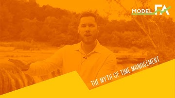The Myth of Time Management