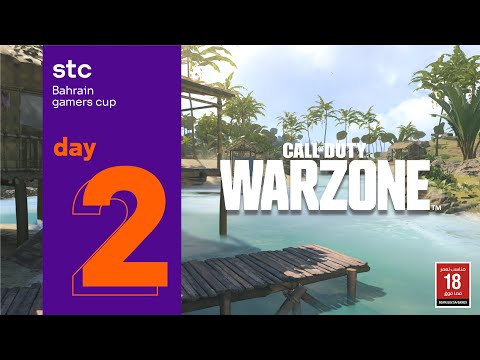 stc Bahrain Gamers cup - Call of Duty Warzone Day 2