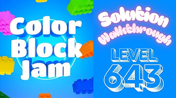Color Block Jam - Level 643 - Solution Walkthrough!!!