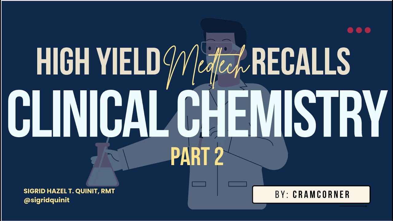 CLINICAL CHEMISTRY HIGHYIELD RECALLS FOR MEDTECH BOARD EXAM part 2 