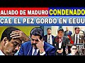 MALAS NOTICIAS PARA MADURO MILITAR VENEZOLANO CONDENADO EN EEUU EL RÉGIMEN ESTÁ ATERRADO VENEZUELA..