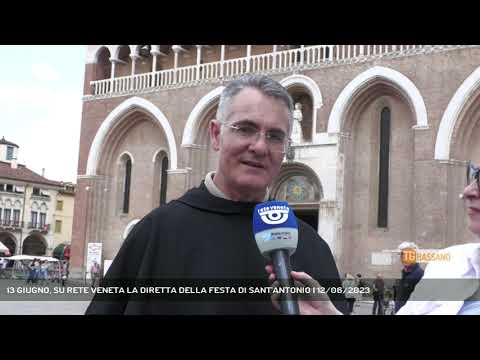 13 GIUGNO, SU RETE VENETA LA DIRETTA DELLA FESTA DI SANT'ANTONIO | 12/06/2023