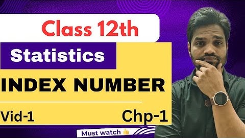 CLASS 12 STATS | INDEX NUMBER | STATISTICS CHAP-1 | GUJARAT BOARD | ABHISHEK SIR COMMERCE