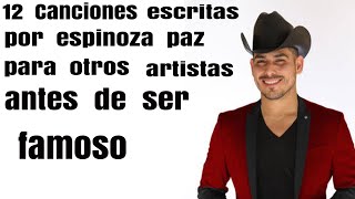 ESPINOZA PAZ 12 CANCIONES PARA OTROS ARTISTAS  ( 1.ªPARTE  ) ♩