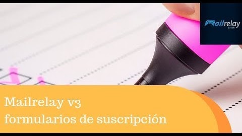 Mailrelay v3 formularios de suscripción