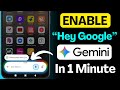 🔥 Hey Google Gemini: Enable AI Assistant &amp; Android AI Voice Features