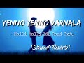 Yenno Yenno varnala [Slowed+Reverb] | Malli Malli Idi Rani Roju | Karthik,Chinmai -Nextaudio