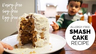 Allergen Friendly Smash Cake Recipe