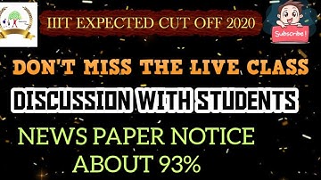 iiit expected cut off live| DISCUSSION WITH STUDENTS| iiit exam analysis | ap iiit 2020 | iq academy