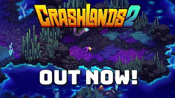 Crashlands 2 is OUT NOW!