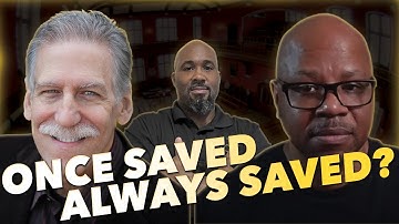 Dr. Michael Brown @LFTV Vs Corey Minor @smartchristians :Once Saved Always Saved? EP 271