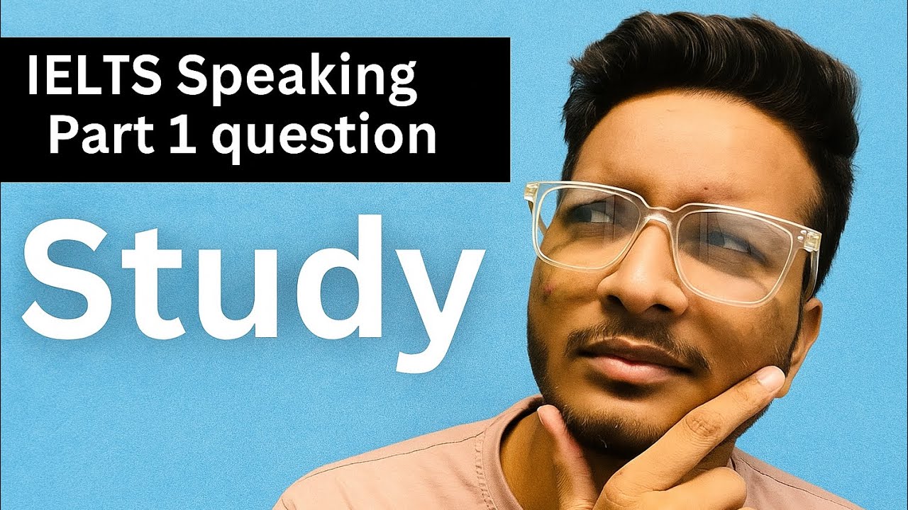 IELTS Speking Part 1 Questions || Topic || Study - YouTube