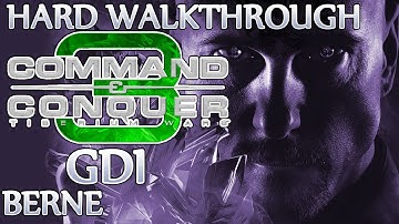 Ⓦ Command and Conquer 3: Tiberium Wars Walkthrough - GDI Mission 15 ▪ Berne [Hard/Patch 1.09]