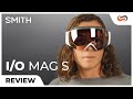 The NEW SMITH I/O MAG S Review! || SportRx