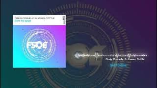 Craig Connelly & James Cottle - Got To Give (Extended Mix) [ FSOE ]