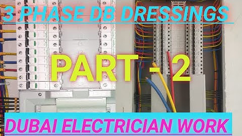 3 PHASE DB DRESSINGS PART-2 DUBAI ELECTRICIAN WORK @HELLO.PWD.electricalvlog