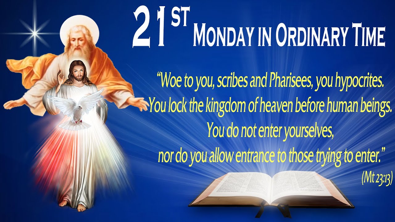 21ST MONDAY IN ORDINARY TIME - Gospel (Matthew 23:13-22) - THE WORD OF GOD FOR EVERYONE