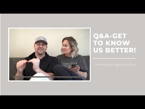 Q&A...get to know us a little more//Parenting//Marriage//Family Band