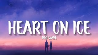 Rod Wave - Heart On Ice (lyrics)
