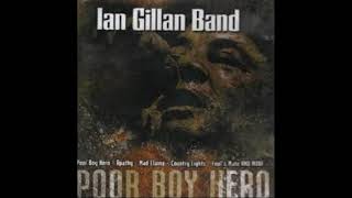 Ian Gillan Band – Poor Boy Hero