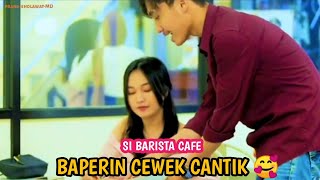 SI BARISTA CAFE BAPERIN CEWEK CANTIK⁉️RONAN SAEFULL GOBAN