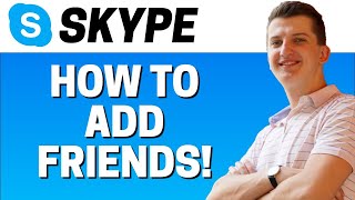 How To Add Friends On Skype 2021