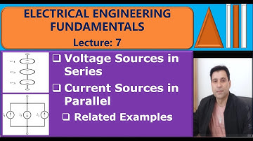 VOLTAGE SOURCES CONNECTED IN SERIES AND CURRENT SOURCES CONNECTED IN PARALLEL |Electrical Engg.|
