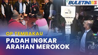 OP TEMBAKAU | 150 Kompaun Kepada Perokok, Pemilik Premis Gagal Patuhi Larangan Merokok