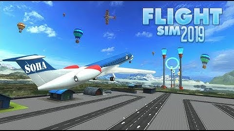 FLIGHT SIM 2019 ANDROID GAMEPLAY AND WALKTHROUGH PART 1