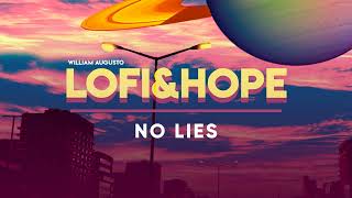 Lofi Hope - No Lies Áudio Oficial