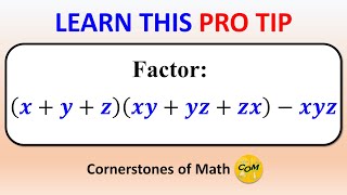 Factoring (x+y+z)(xy+yz+zx)-xyz Using Important PRO TIP
