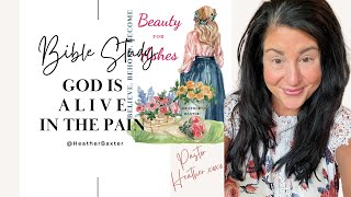 BEAUTY FOR ASHES BIBLE STUDY:WEEK THREE DAY ONE Bible Study with me!