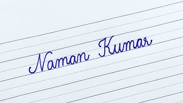 "Naman Kumar" Beautiful name in Cursive handwriting | Cursive handwriting for beginners | i Write