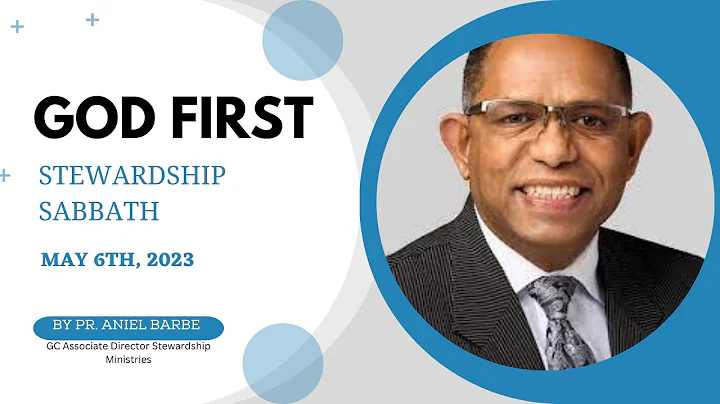 GOD FIRST BY PR. ANIEL BARBE || STEWARDSHIP SABBATH