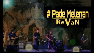 REVAN Band _ Pade Melenan (official lirik)