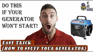 Generator won't start? BEST SOLUTION - How to snuff small generator