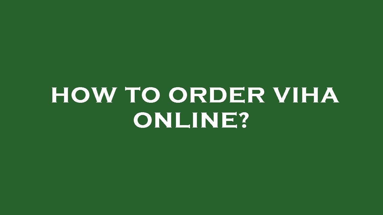 How to order viha online? YouTube