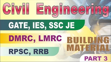 BUILDING MATERIAL PART#3 | ESE | UPSC | RPSC | UPPSC | AE | JE #civil_engineering