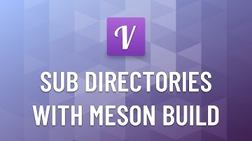 Learn Vala & Gtk #5 - Sub Directories with The Meson Build System