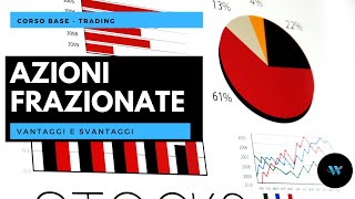 Azioni frazionate: cosa sono e dove comprarle (Vantaggi e svantaggi)